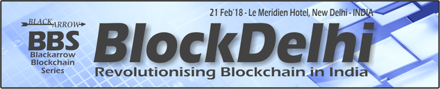 speakers at blockdelhi blockchain conference | blockchain conference in india | blockchain events in inddia new delhi | blockchain seminar in delhi india | blockchain conference in delhi | black arrow conference blockchain events