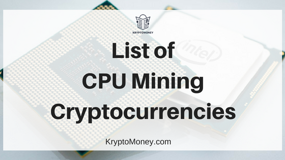 List Of Cryptocurrencies For CPU Mining | Best CPU Mining Coins