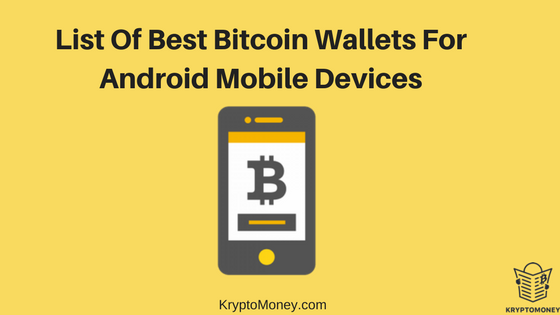 List Of Top 5 Best Bitcoin Wallet For Android Mobile Bitcoin Mobile Wallets